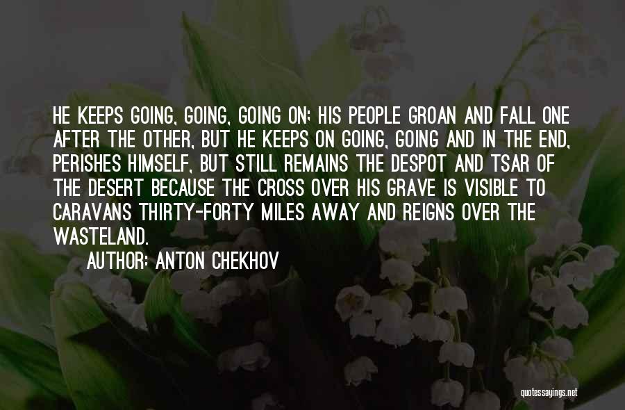 Going On Thirty Quotes By Anton Chekhov