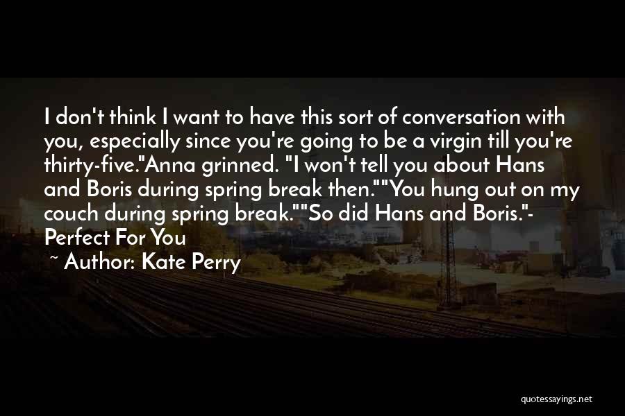 Going On Thirty Quotes By Kate Perry