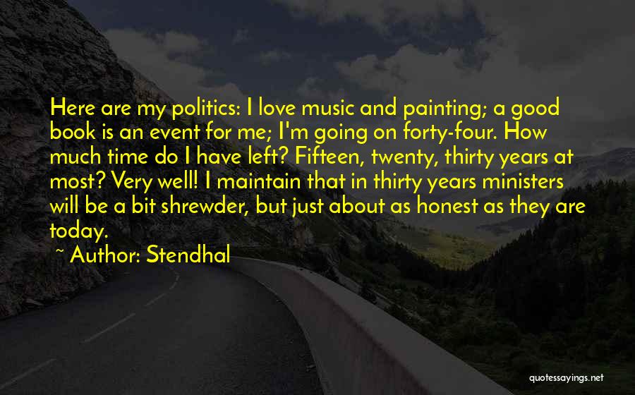 Going On Thirty Quotes By Stendhal