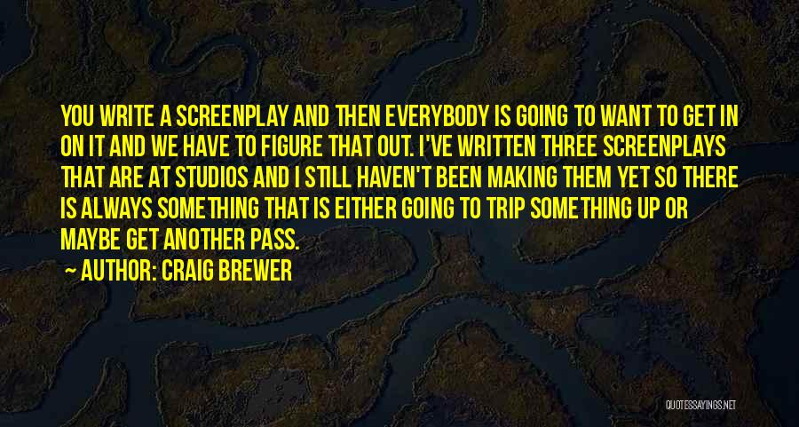 Going On Trip Quotes By Craig Brewer