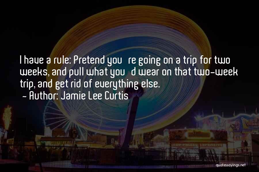 Going On Trip Quotes By Jamie Lee Curtis