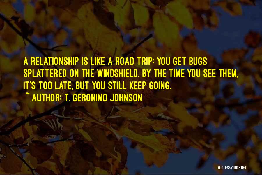 Going On Trip Quotes By T. Geronimo Johnson