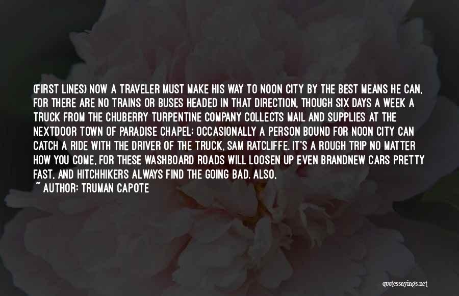 Going On Trip Quotes By Truman Capote
