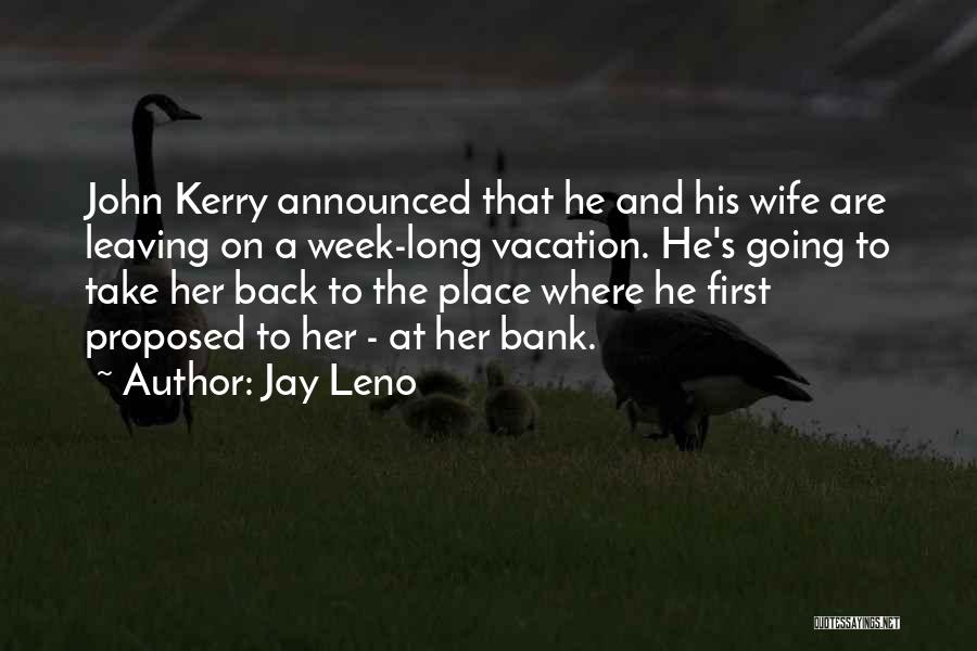 Going On Vacation Quotes By Jay Leno