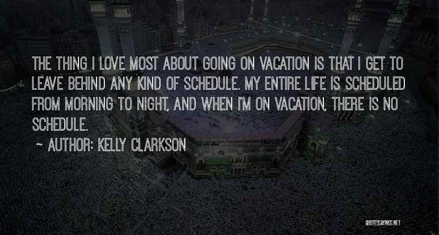 Going On Vacation Quotes By Kelly Clarkson Going On Vacation Quotes By Kelly Clarkson