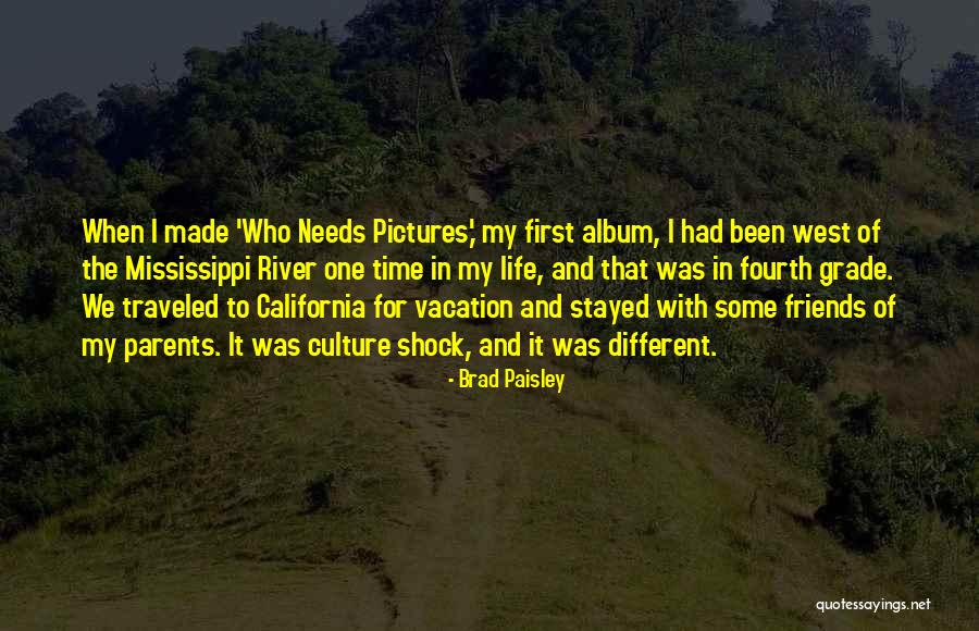 Going On Vacation With Friends Quotes By Brad Paisley Going On Vacation With Friends Quotes By Brad Paisley