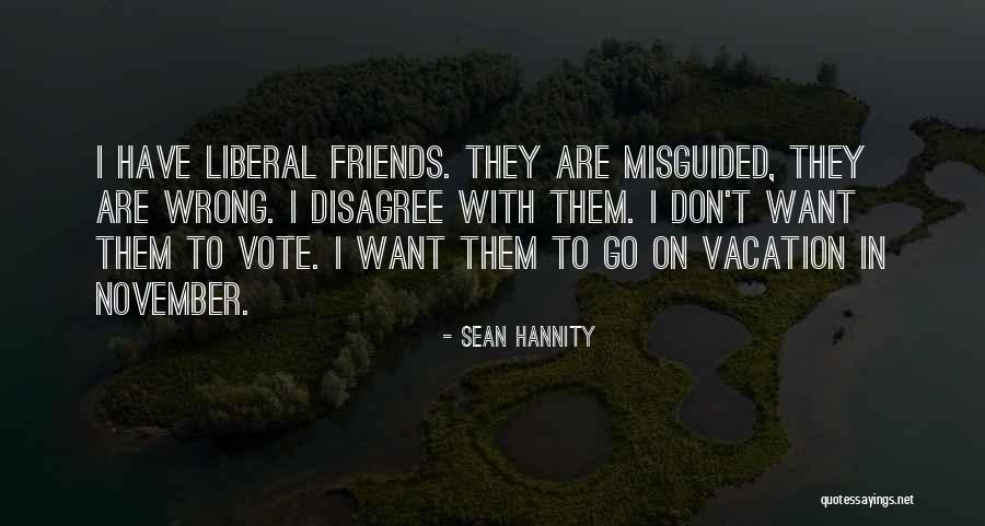 Going On Vacation With Friends Quotes By Sean Hannity