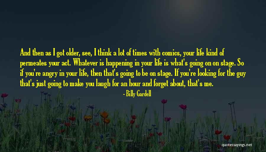 Going On With Your Life Quotes By Billy Gardell