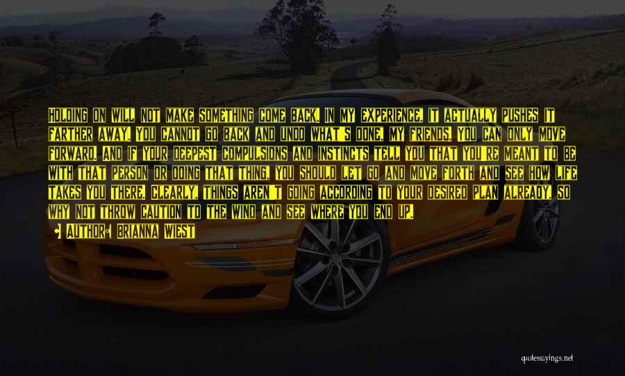 Going On With Your Life Quotes By Brianna Wiest Going On With Your Life Quotes By Brianna Wiest
