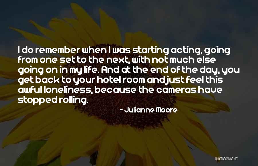 Going On With Your Life Quotes By Julianne Moore