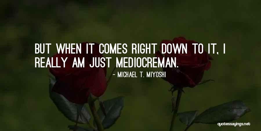Going Out After Quarantine Quotes By Michael T. Miyoshi