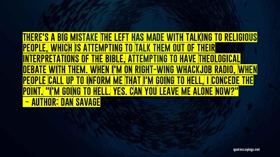 Going Out Alone Quotes By Dan Savage