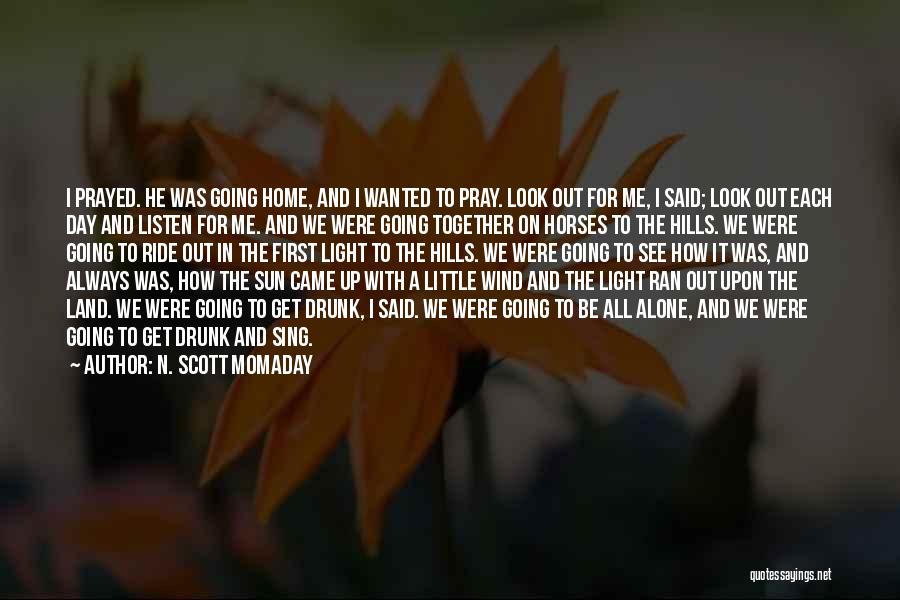 Going Out Alone Quotes By N. Scott Momaday