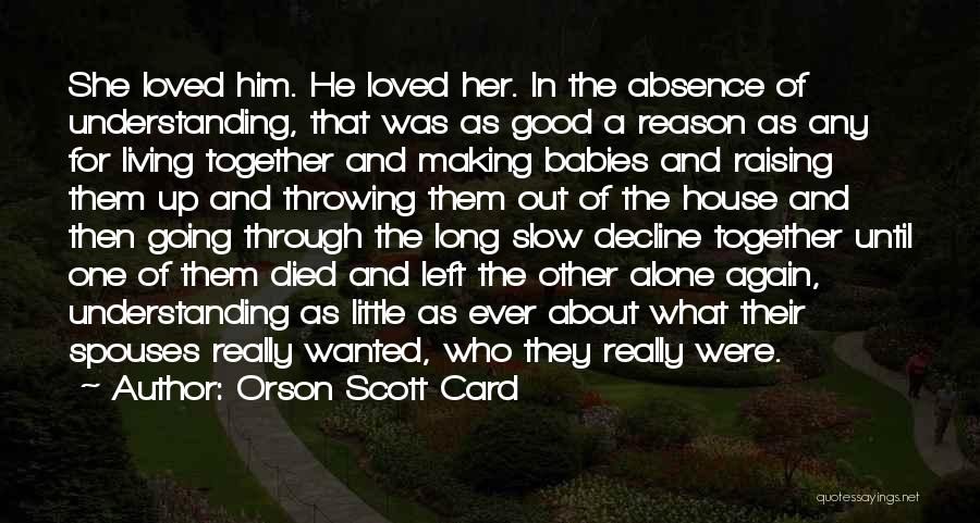 Going Out Alone Quotes By Orson Scott Card