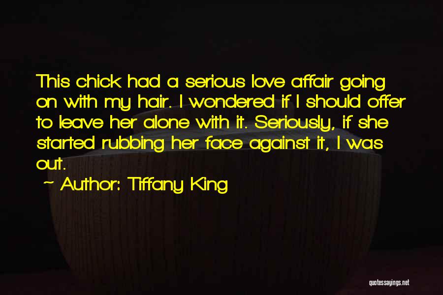 Going Out Alone Quotes By Tiffany King