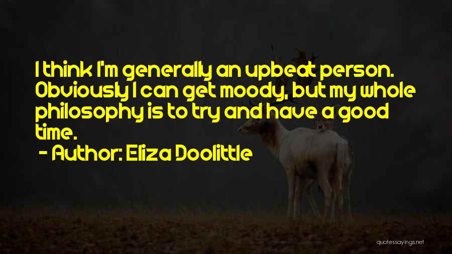 Going Out And Having A Good Time Quotes By Eliza Doolittle