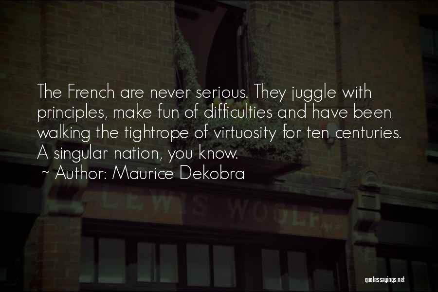 Going Out And Having Fun Quotes By Maurice Dekobra