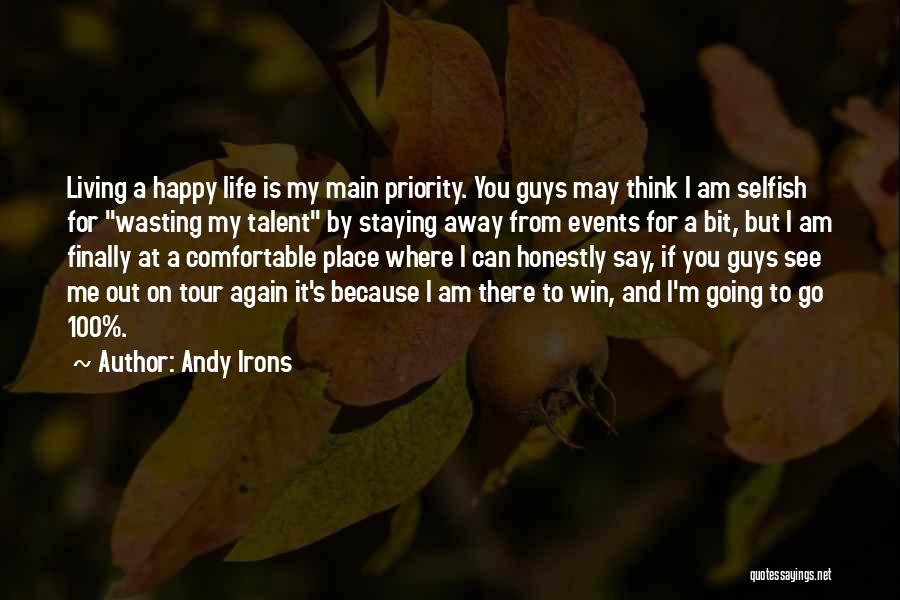 Going Out And Living Life Quotes By Andy Irons