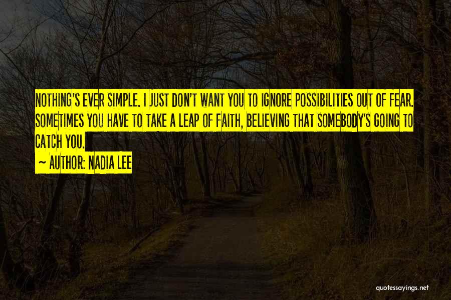 Going Out And Living Life Quotes By Nadia Lee