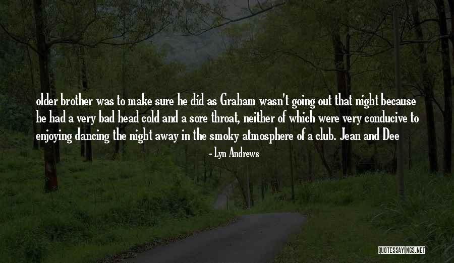Going Out Dancing Quotes By Lyn Andrews Going Out Dancing Quotes By Lyn Andrews