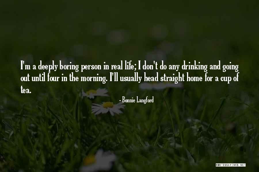 Going Out Drinking Quotes By Bonnie Langford Going Out Drinking Quotes By Bonnie Langford