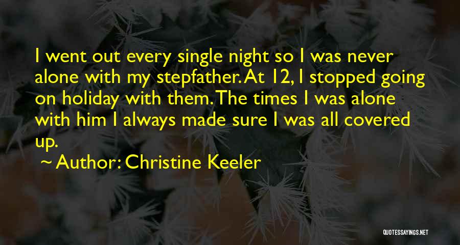Going Out Every Night Quotes By Christine Keeler