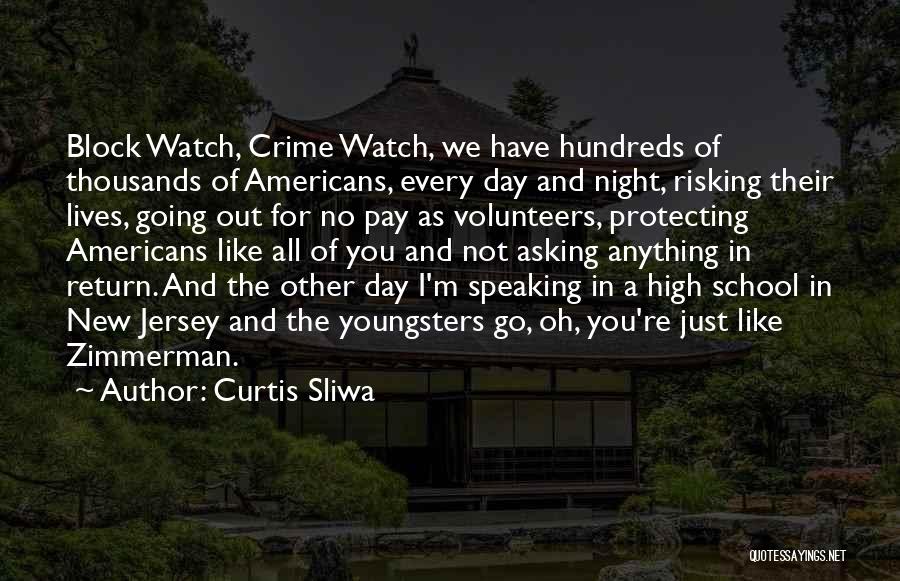 Going Out Every Night Quotes By Curtis Sliwa