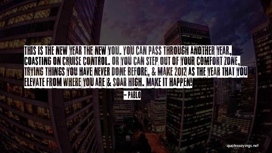 Going Out Of Comfort Zone Quotes By Pablo Going Out Of Comfort Zone Quotes By Pablo