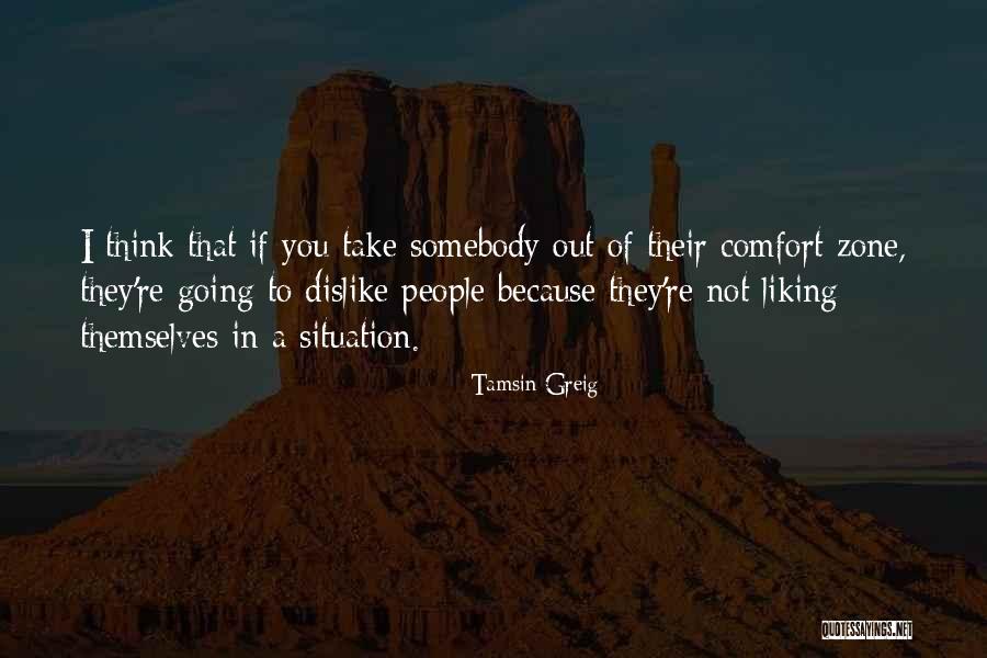 Going Out Of Comfort Zone Quotes By Tamsin Greig Going Out Of Comfort Zone Quotes By Tamsin Greig