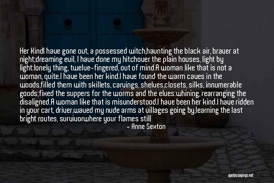 Going Out Of My Mind Quotes By Anne Sexton Going Out Of My Mind Quotes By Anne Sexton
