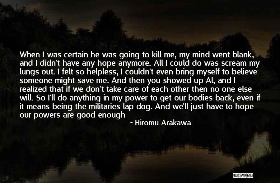 Going Out Of My Mind Quotes By Hiromu Arakawa Going Out Of My Mind Quotes By Hiromu Arakawa