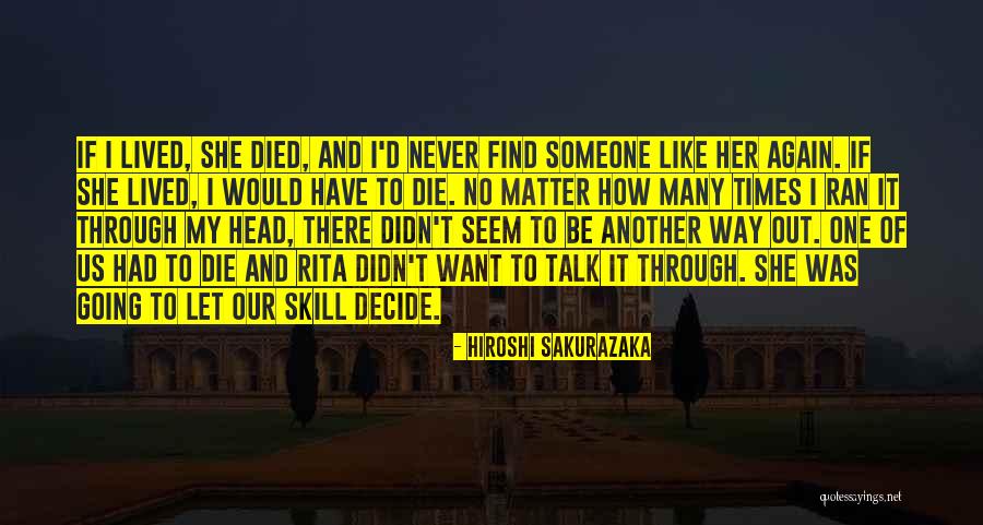 Going Out Of My Mind Quotes By Hiroshi Sakurazaka Going Out Of My Mind Quotes By Hiroshi Sakurazaka
