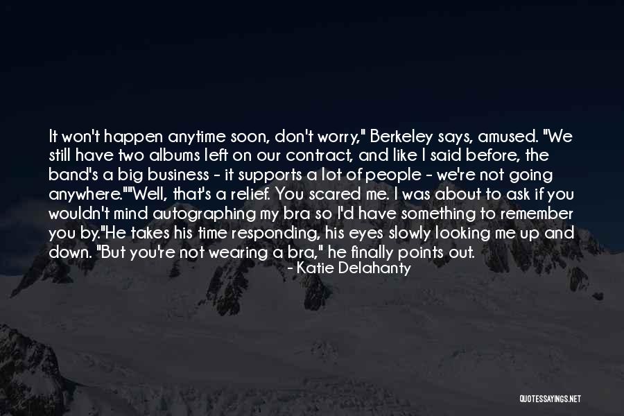 Going Out Of My Mind Quotes By Katie Delahanty Going Out Of My Mind Quotes By Katie Delahanty