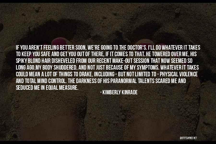 Going Out Of My Mind Quotes By Kimberly Kinrade Going Out Of My Mind Quotes By Kimberly Kinrade