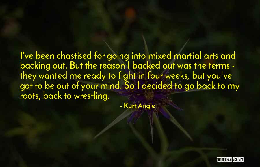 Going Out Of My Mind Quotes By Kurt Angle Going Out Of My Mind Quotes By Kurt Angle