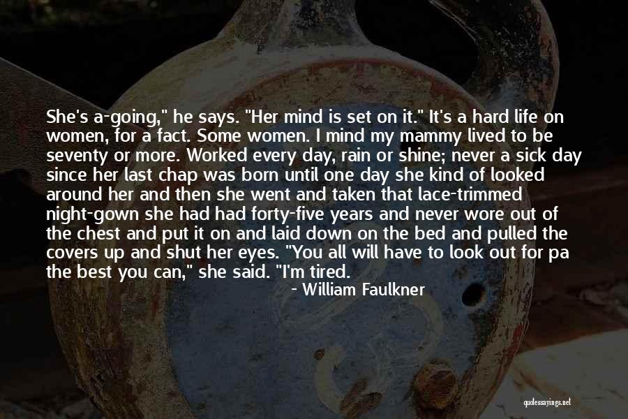 Going Out Of My Mind Quotes By William Faulkner Going Out Of My Mind Quotes By William Faulkner