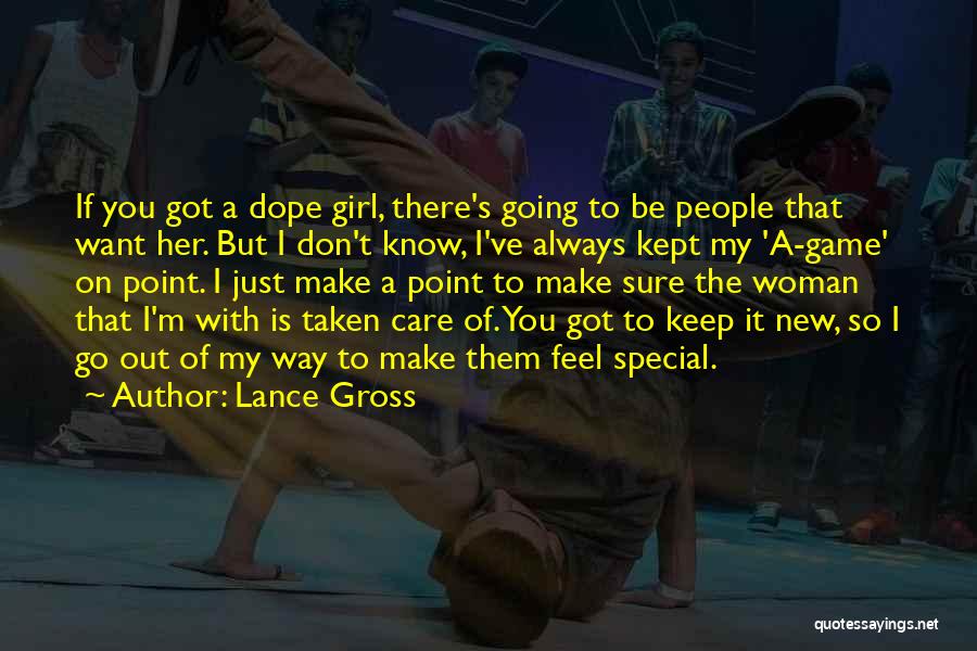 Going Out Of My Way Quotes By Lance Gross