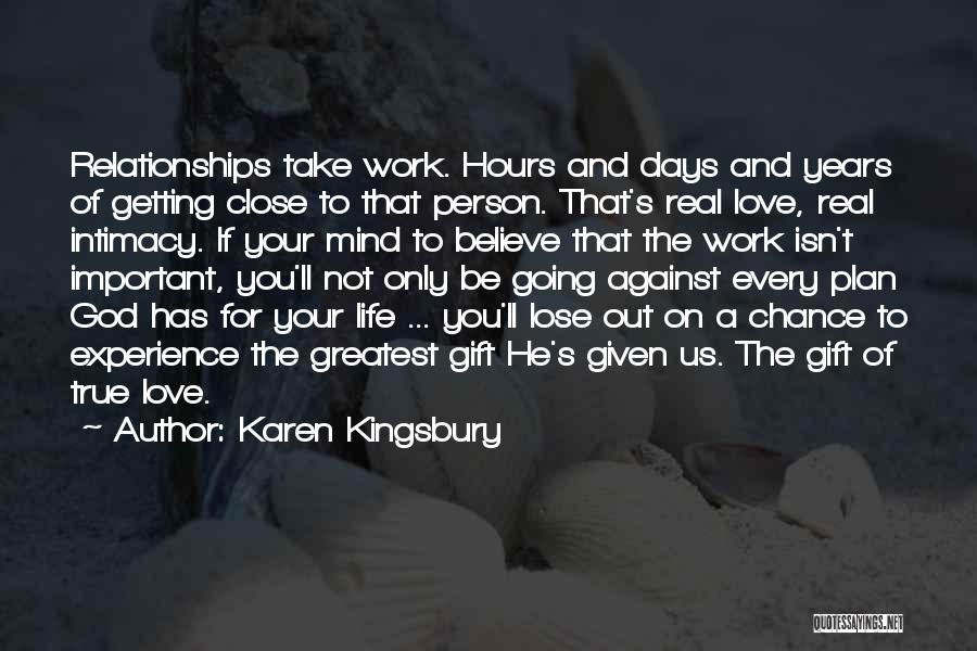 Going Out Of Your Mind Quotes By Karen Kingsbury