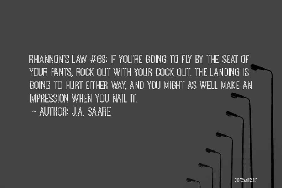 Going Out Of Your Way Quotes By J.A. Saare