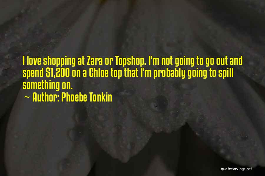 Going Out On Top Quotes By Phoebe Tonkin