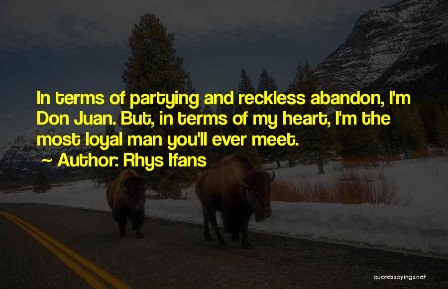 Going Out Partying Quotes By Rhys Ifans