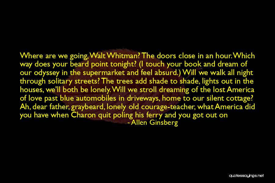 Going Out Tonight Quotes By Allen Ginsberg Going Out Tonight Quotes By Allen Ginsberg