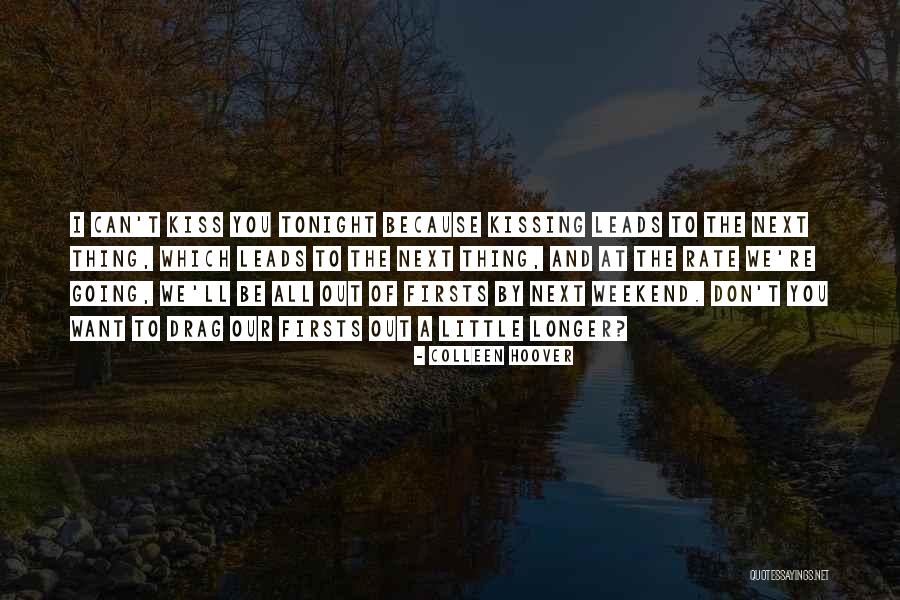 Going Out Tonight Quotes By Colleen Hoover Going Out Tonight Quotes By Colleen Hoover
