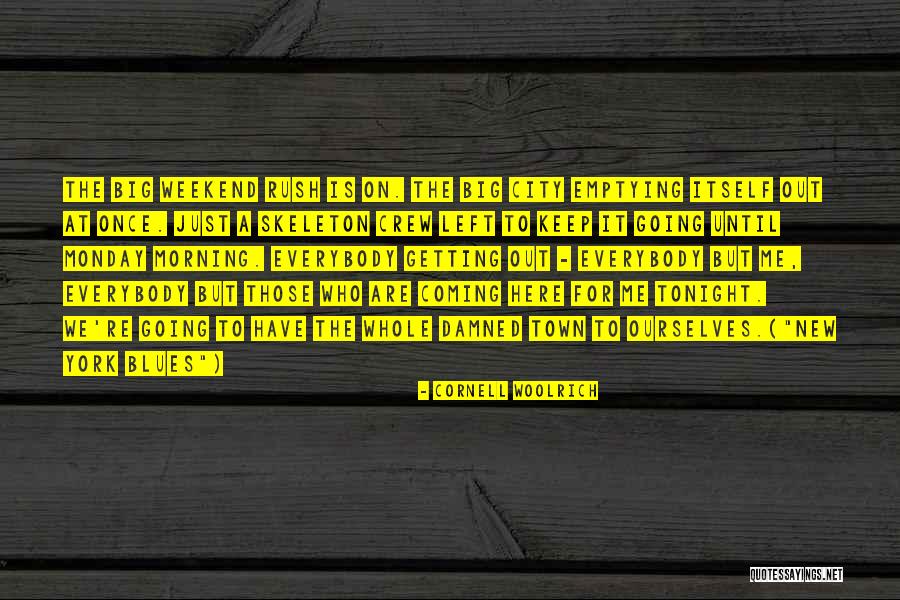 Going Out Tonight Quotes By Cornell Woolrich Going Out Tonight Quotes By Cornell Woolrich