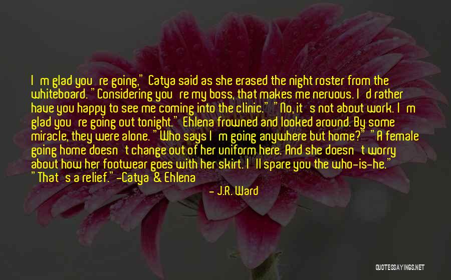 Going Out Tonight Quotes By J.R. Ward Going Out Tonight Quotes By J.R. Ward