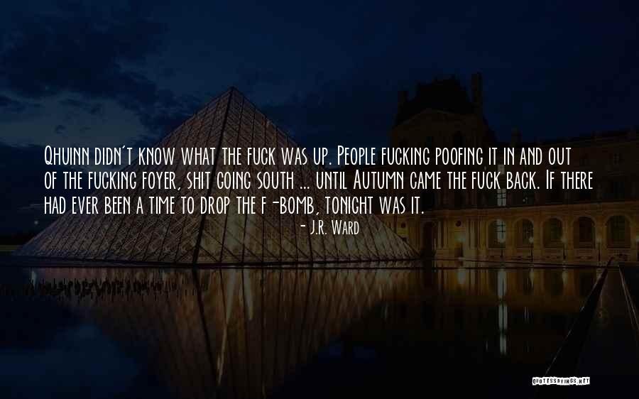 Going Out Tonight Quotes By J.R. Ward Going Out Tonight Quotes By J.R. Ward