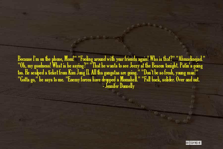 Going Out Tonight Quotes By Jennifer Donnelly Going Out Tonight Quotes By Jennifer Donnelly
