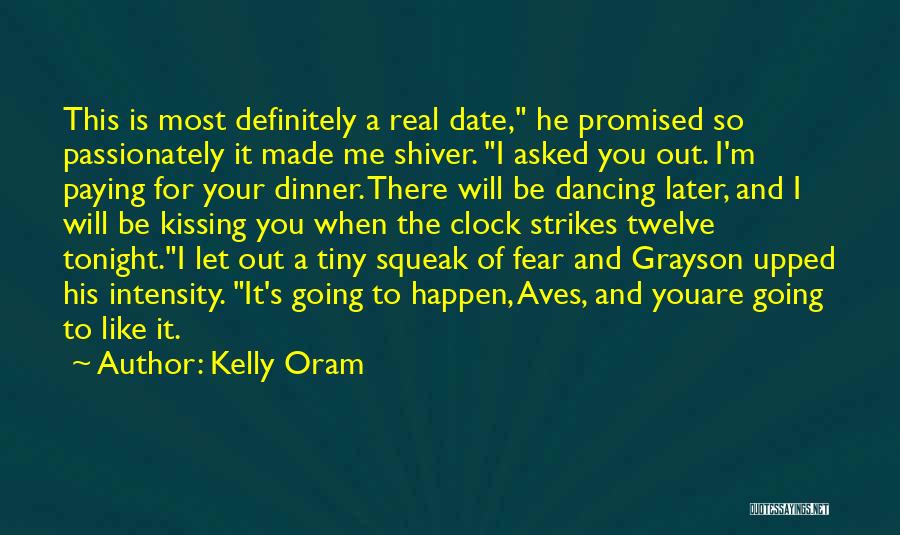Going Out Tonight Quotes By Kelly Oram
