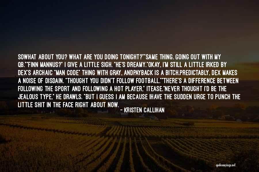 Going Out Tonight Quotes By Kristen Callihan