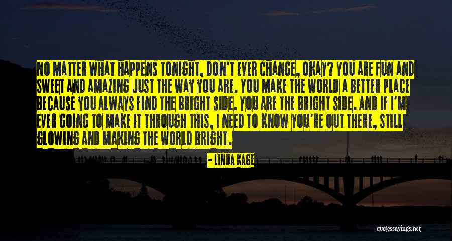 Going Out Tonight Quotes By Linda Kage Going Out Tonight Quotes By Linda Kage